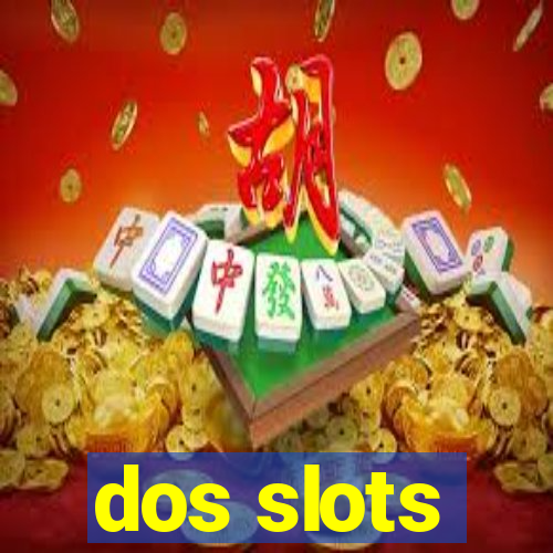 dos slots